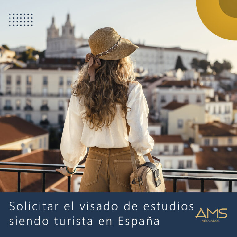 ¿Puedo solicitar el visado de estudios siendo turista en España? ams abogados