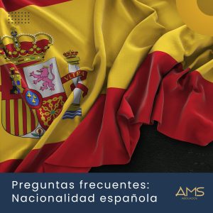 Preguntas frecuentes sobre la Nacionalidad Española 2024