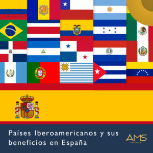 Países Iberoamericanos y sus beneficios en España